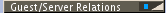 Guest/Server Relations